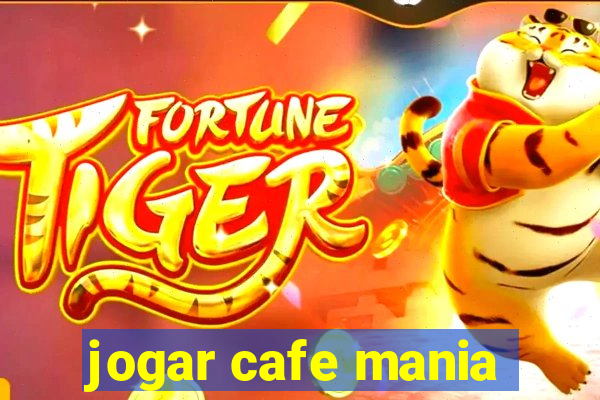 jogar cafe mania